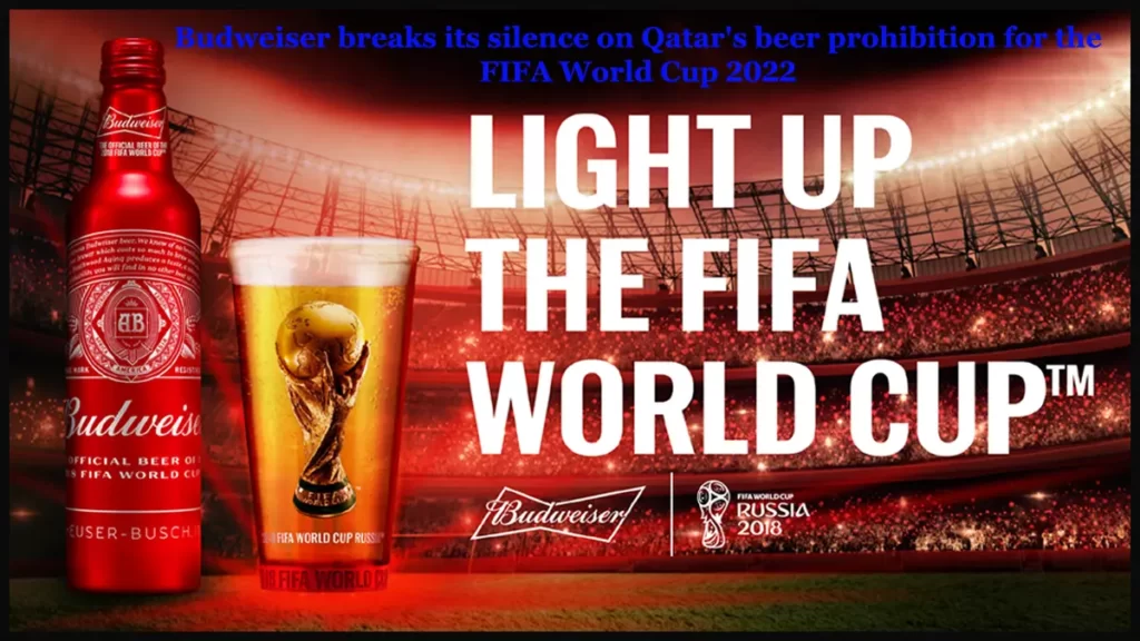 Budweiser breaks its silence on Qatar's beer prohibition for the FIFA World Cup 2022