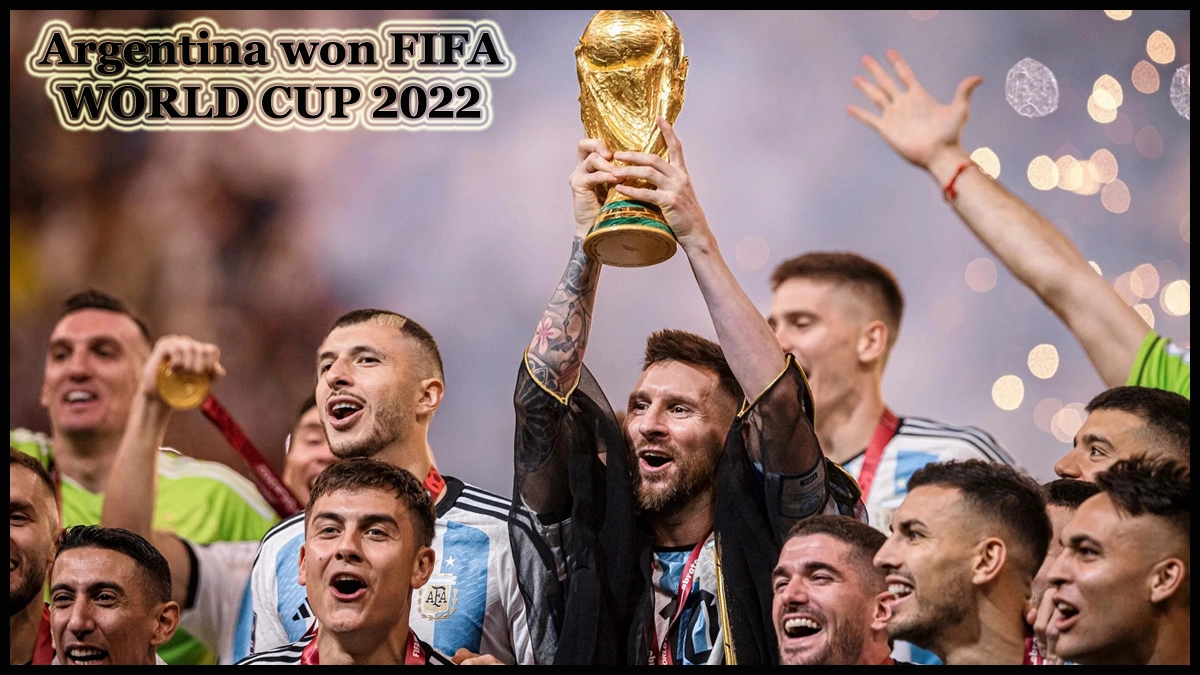 Argentina won FIFA WORLD CUP 2022