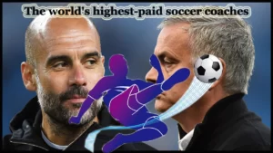 The World's Highest-Paid Soccer Coaches