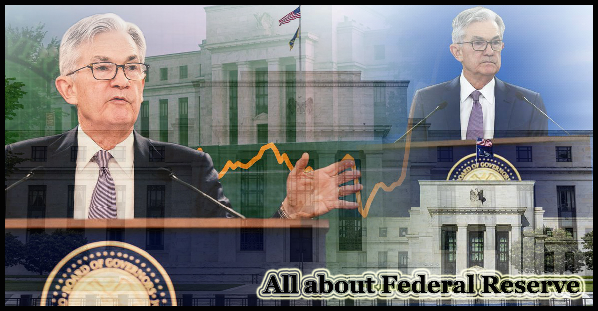 All about Federal Reserve