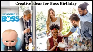 Creative ideas for Boss Birthday